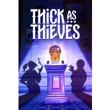 Thick As Thieves