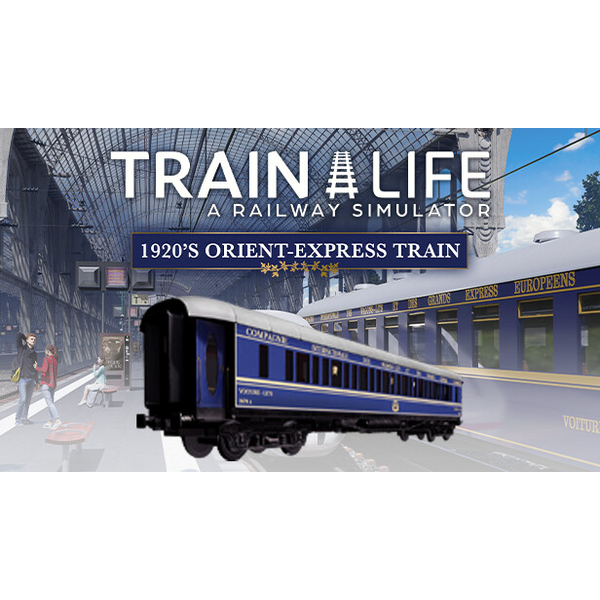 Train Life - 1920's Orient-Express Train