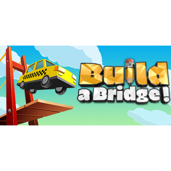 Build a Bridge!