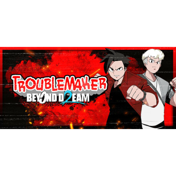 Troublemaker 2: Beyond Dream