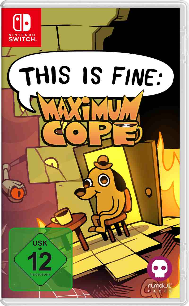This Is Fine: Maximum Cope - Switch