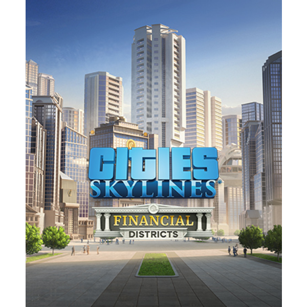 Cities: Skylines - Financial Districts