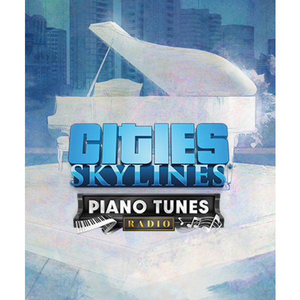 Cities: Skylines  Piano Tunes Radio
