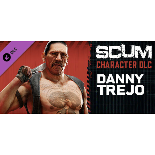 Scum: Danny Trejo Character Pack
