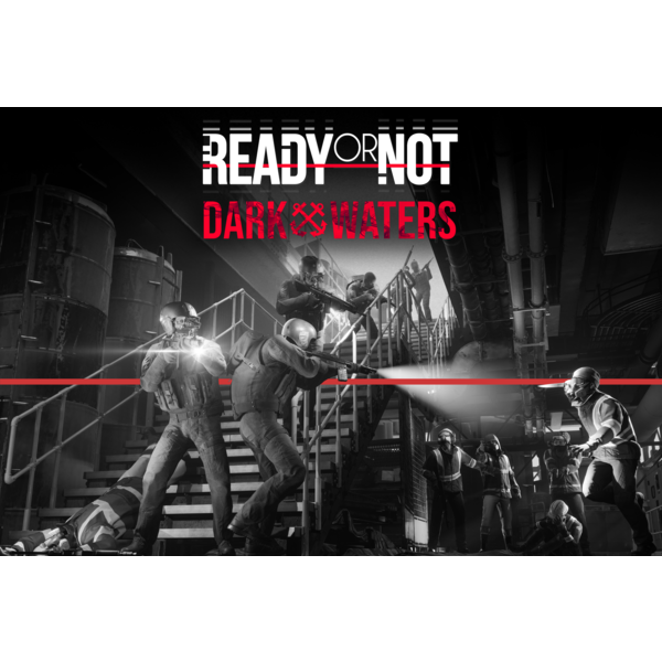 Ready or Not: Dark Waters