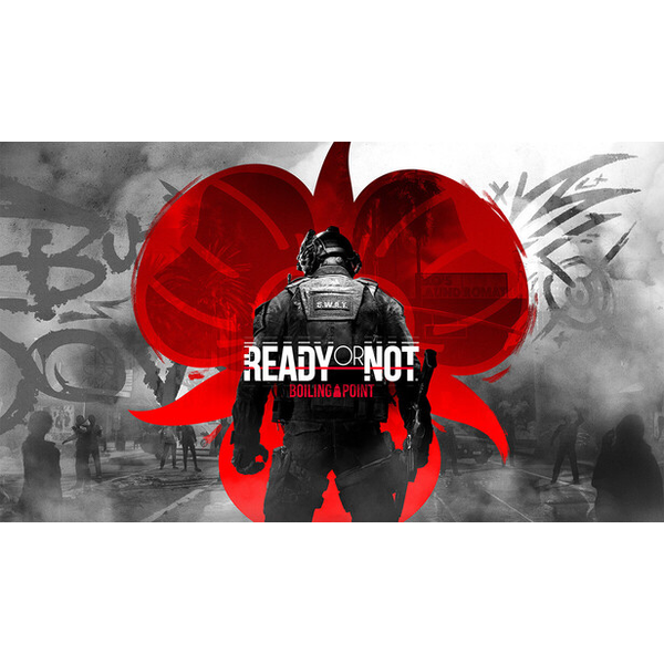 Ready or Not: Boiling Point