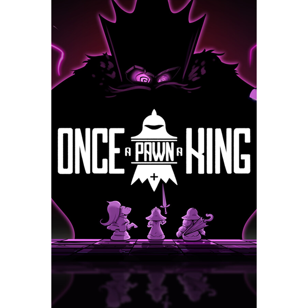 Once a Pawn a King