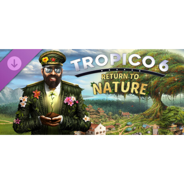 Tropico 6 - Return to Nature